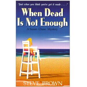 5/$12 Book When Dead is not Enough Steve Brown Susan Chase Mystery 4